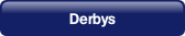 Derbys.