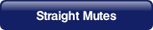 Straight Mutes.